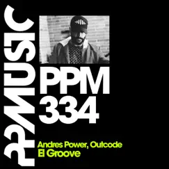 El Groove - Single by Andres Power & OutCode album reviews, ratings, credits