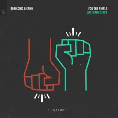 For the People (Chi Thanh Remix) - Single by Robosonic & EPMD album reviews, ratings, credits