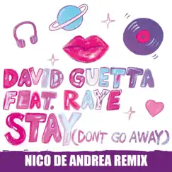 Stay (Don't Go Away) [feat. Raye] [Nico De Andrea Remix] - Single by David Guetta album reviews, ratings, credits