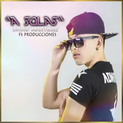 A Solas - Single by David Martinez album reviews, ratings, credits