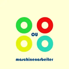 Maschinenarbeiter - Single by ØÜ album reviews, ratings, credits