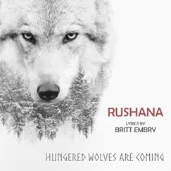 Hungered Wolves Are Coming - Single by Rushana album reviews, ratings, credits