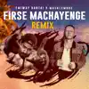 Firse Machayenge (Remix) - Single album lyrics, reviews, download