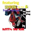 I'm Just Saying (feat. Spider Da God & Hydrosphere) - Single album lyrics, reviews, download