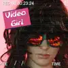 Video Girl song lyrics