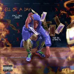 Hell of a Day - Single by FastCash Jizzle album reviews, ratings, credits