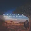 Closer to You (feat. Ikue Henry) - Single album lyrics, reviews, download