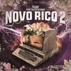 Novo Rico 2 (feat. Lil Tiy & Saba) - Single by Tejay & MDB album reviews, ratings, credits