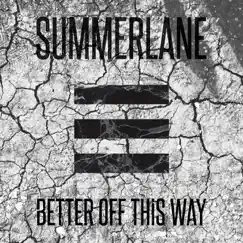 Better Off This Way - Single by Summerlane album reviews, ratings, credits
