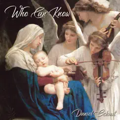 Who Can Know - EP by Daniel Schmit album reviews, ratings, credits