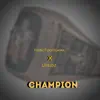 Champion (feat. Lfieldz) - Single album lyrics, reviews, download