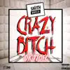 BITCH CRAZY - Single album lyrics, reviews, download