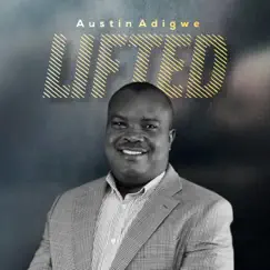 Lifted - Single by Austin Adigwe album reviews, ratings, credits