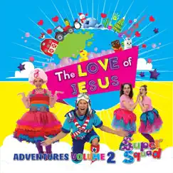 Adventures, Vol. 2: The Love of Jesus by Super Squad album reviews, ratings, credits