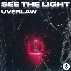 See the Light - Single by Uverlaw album reviews, ratings, credits
