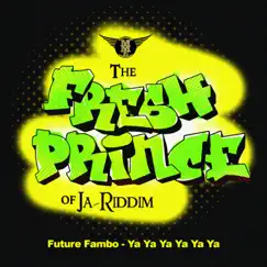 Ya Ya Ya Ya Ya Ya - Single by Future Fambo album reviews, ratings, credits