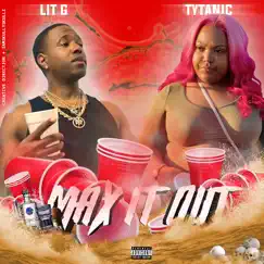 Max It Out (feat. Tytanic) Song Lyrics