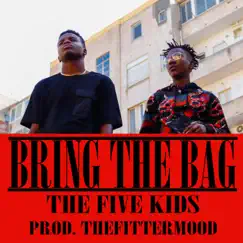 Bring the Bag - Single by The Five Kids album reviews, ratings, credits