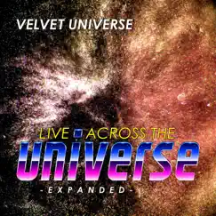 Live Across the Universe (Expanded) by Velvet Universe album reviews, ratings, credits