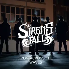 From Across the Waves - Single by As Sirens Fall album reviews, ratings, credits