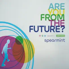 Are You From the Future ? by Spearmint album reviews, ratings, credits