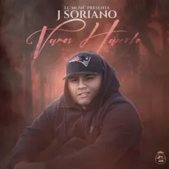 Vamos Hacerlo - Single by J Soriano album reviews, ratings, credits