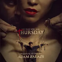 The Man Who Was Thursday (Original Score) by Adam Balazs album reviews, ratings, credits