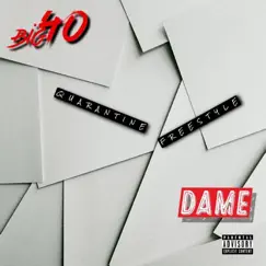 Quarantine Freestyle (feat. Dame) - Single by Big40 album reviews, ratings, credits