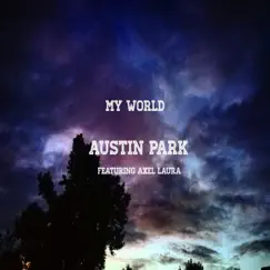 My World (Acoustic Version) - Single by Austin Park album reviews, ratings, credits