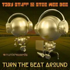 Turn the Beat Around by Toby Stuff & Stee Wee Bee album reviews, ratings, credits