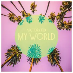 My World - Single by Victory Kid album reviews, ratings, credits