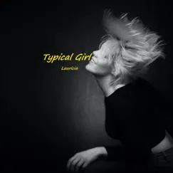 Typical Girl - Single by Lauricia album reviews, ratings, credits