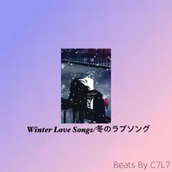 Winter Love Songs - EP by C7L7 album reviews, ratings, credits