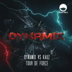 Tour de Force (Dynamix vs. Kauz) - Single by Dynamix & Kauz album reviews, ratings, credits