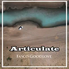 Articulate - Single by Fasco Goodlove album reviews, ratings, credits