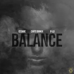 Balance (feat. Carti Bankx & PLO) - Single by Cesare album reviews, ratings, credits