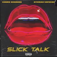 Slick Talk - Single by Connie Diiamond & Nyemiah Supreme album reviews, ratings, credits