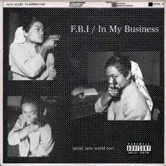 F.B.I / In My Business (feat. New World Ray) - Single by Ade T album reviews, ratings, credits