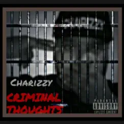 Criminal Thoughts by Charizzy album reviews, ratings, credits