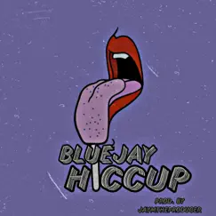 Hiccup - Single by BluejayWangTeam album reviews, ratings, credits