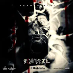 Squeeze - Single by Rebel album reviews, ratings, credits
