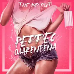 Perreo Cuarentena - Single by The Kid Plot album reviews, ratings, credits