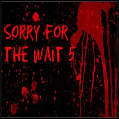 Sorry for the Wait 5 by Antwone Dickens album reviews, ratings, credits