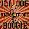 Knock It Off (feat. Ill Joe) - Single album lyrics, reviews, download