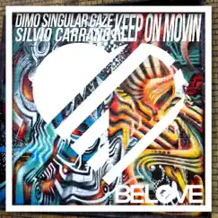 Keep On Movin - Single by DiMo, Silvio Carrano & Singular Gaze album reviews, ratings, credits