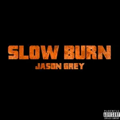 Slow Burn Song Lyrics