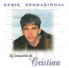 Serie Sensacional: Cristian album lyrics, reviews, download