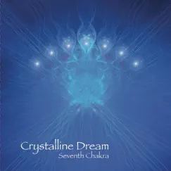 Seventh Chakra by Crystalline Dream album reviews, ratings, credits