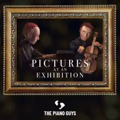 Pictures at an Exhibition - Single by The Piano Guys album reviews, ratings, credits
