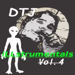 Illstrumentals, Vol. 4 by DTJ album reviews, ratings, credits